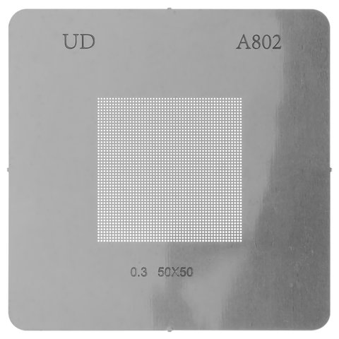 Plantilla BGA A802, paso 0,3 mm, universal, 50*50